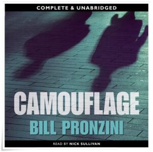 Book cover: “Camouflage” by Bill Pronzini (Forge, 2011); audiobook read by Nick Sullivan (Bolinda, 2015)