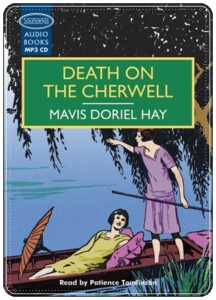 Book cover: “Death on the Cherwell” by Mavis Doriel Hay (Skeffington & Son, 1935); audiobook read by Patience Tomlinson (Soundings, 2015)