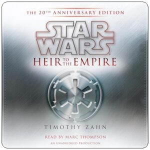 Book cover: “Star Wars: Heir to the Empire” by Timothy Zahn (Bantam Spectra, 1991); audiobook read by Marc Thompson (Random House, 2011)