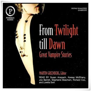 Book cover: “From Twilight till Dawn: Great Vampire Stories” ed. Martin Greenberg; audiobook read by various narrators (Phoenix Books, 2009)