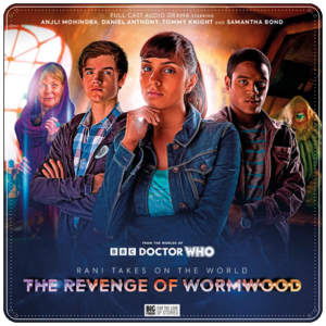 Audio drama cover: “Rani Takes on the World: The Revenge of Wormwood"; review of "The Star-Crossed Diversion” by Alison Winter (Big Finish, 2023)