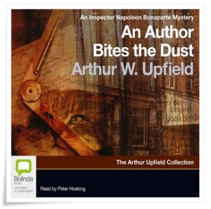 Book cover: “An Author Bites the Dust” by Arthur W. Upfield (Doubleday & Co., 1948); audiobook read by Peter Hosking (Bolinda, 2010)