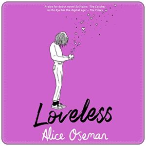 Book cover: “Loveless” by Alice Oseman (HarperCollins, 2020); audiobook read by Elisabeth Hopper (Harper Fire, 2020)