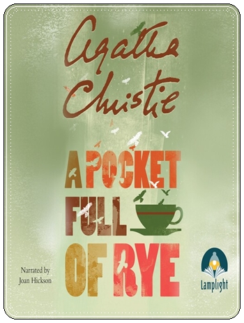 Book cover: “A Pocket Full of Rye” by Agatha Christie (Collins Crime Club, 1953); audiobook read by Joan Hickson (Lamplight, 2015)