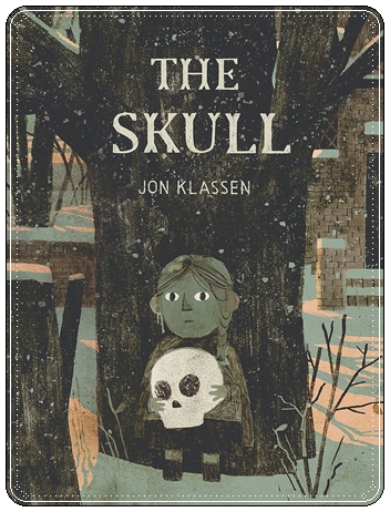 Book cover: “The Skull” by Jon Klassen (Walker, 2023)