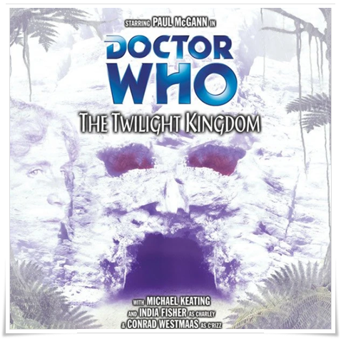 Audio drama poster: “Doctor Who: The Twilight Kingdom” by Will Schindler (Big Finish, 2004)