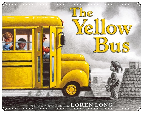 Picture book cover: “The Yellow Bus” by Loren Long (Roaring Brook Press, 2024)