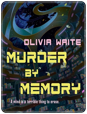 Book cover: “Murder by Memory” by Olivia Waite (Tordotcom, 2025); audiobook read by Blair Baker (Macmillan, 2025)